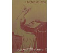 Christine de Pizan: A Casebook