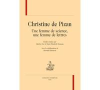 Christine de Pizan: Une femme de science, une femme de lettres