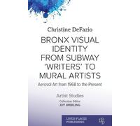 Christine Defaz Bronx Visual Identity from Subway 'Writers' to Mural (Tascabile)