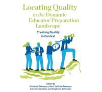 Christine DeGregory St Locating Quality in the Dynamic Educator Prep (Tascabile)