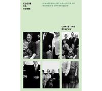 Christine Delphy Close to Home (Tascabile) Feminist Classics
