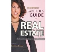 Christine Denty The Girlfriend's Fabulous Guide to Real Estat (Copertina rigida)