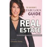 Christine Denty The Girlfriend's Fabulous Guide to Real Estate (Tascabile)