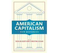 Christine Desan American Capitalism (Tascabile)