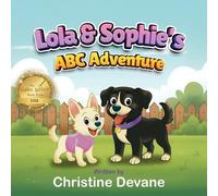 Christine Devane Lola & Sophie's ABC Adventure (Tascabile)