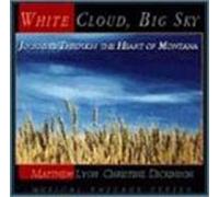 Christine Dickinson and Matthew Lyon - White Cloud, Big Sky (US Import)