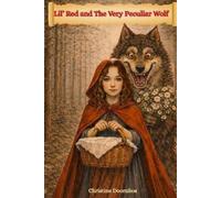 Christine Doornbos Lil' Red and The Very Peculiar Wolf (Tascabile)