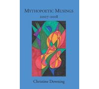 Christine Downing Mythopoetic Musings (Tascabile)