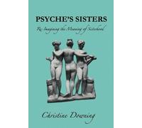 Christine Downing Psyche's Sisters (Tascabile)