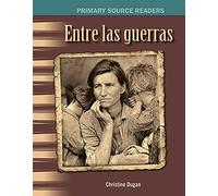 Christine Dugan Entre las guerras (Tascabile) Social Studies: Informational Text