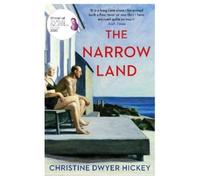 Christine Dwyer Hickey The Narrow Land (Tascabile)