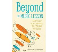 Christine E Goodner Beyond the Music Lesson (Tascabile)
