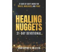 Christine E Miller Healing Nuggets (Tascabile)