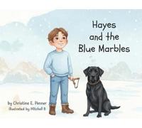 Christine E Penner Hayes and the Blue Marbles (Tascabile)