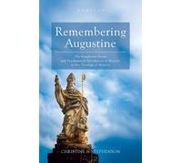 Christine F Stephenson Remembering Augustine (Copertina rigida) Veritas