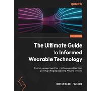 Christine Farion The Ultimate Guide to Informed Wearable Technology (Tascabile)