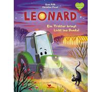 Christine Faust Leonard - Ein Traktor bringt Licht ins Dunkel (Copertina rigida)