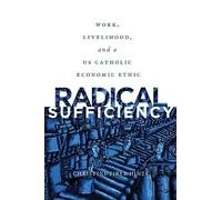 Christine Firer Hinze Radical Sufficiency (Tascabile) Moral Traditions series