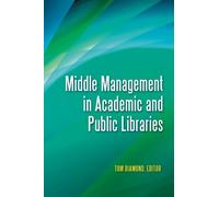 Christine Fischer Middle Management in Academic and Public Libraries (Tascabile)