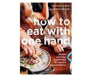 Christine Flynn Emma Knight How to Eat with One Hand (Tascabile)