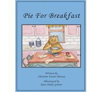 Christine Foster Harvey Pie for Breakfast (Tascabile)