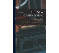 Christine Frederick The New Housekeeping (Copertina rigida)