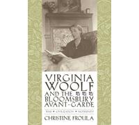 Christine Froul Virginia Woolf and the Bloomsbury Avant-gard (Copertina rigida)