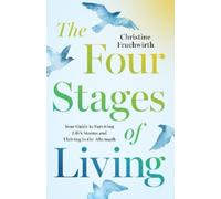 Christine Fruehwirth The Four Stages of Living (Tascabile)