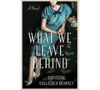 Christine Gallagher Kearney What We Leave Behind (Tascabile)