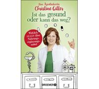 Christine Gitte Ist das gesund oder kann das weg?: Wirklich ALLES üb (Tascabile)