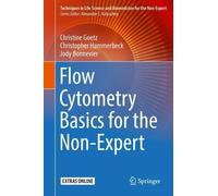 Christine Goetz Christopher Hammerbe Flow Cytometry Basics f (Copertina rigida)