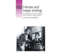 Christine Grandy Heroes and Happy Endings (Copertina rigida)