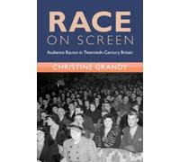 Christine Grandy Race on Screen (Tascabile) Modern British Histories
