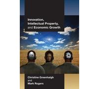 Christine Greenhalgh M Innovation, Intellectual Property, and Econo (Tascabile)