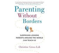 Christine Gross-Loh Parenting Without Borders (Tascabile)