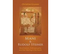 Christine Gruwez Mani and Rudolf Steiner (Tascabile)