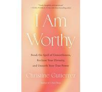 Christine Gutierrez I am Worthy (Copertina rigida)