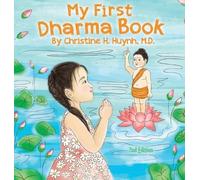 Christine H Huynh My First Dharma Book (Copertina rigida)