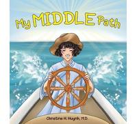 Christine H Huynh My Middle Path (Copertina rigida)