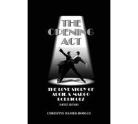 Christine Hamer The Opening Act - The Love Story of Augie and Margo (Tascabile)