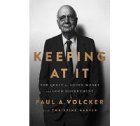 Christine Harper Paul A. Volcker Keeping At It (Tascabile)