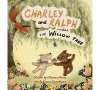 Christine Harris Charley and Ralph under the Willow Tree (Copertina rigida)