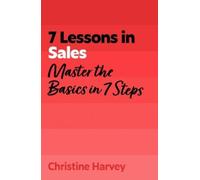 Christine Harvey 7 Lessons in Sales (Tascabile) TYW