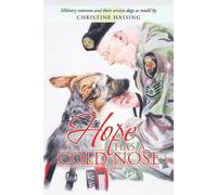 Christine Hassing Hope Has a Cold Nose (Tascabile)