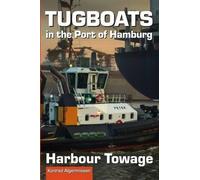 Tugboats in the Port of Hamburg: Harbour Towage: Volume 1