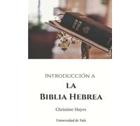 Christine Hayes Introduccion a la Biblia Hebrea (Tascabile)