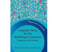 Christine Hélot Language Policy for the Multilingual Classroom (Tascabile)