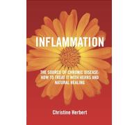 Christine Herbert Inflammation, the Source of Chronic Disease (Tascabile)