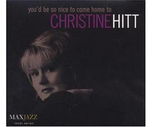 Christine Hitt You'd Be So Nice to Come Home To Album