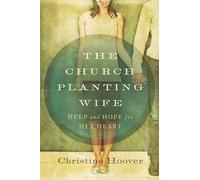 Christine Hoover The Church Planting Wife (Tascabile)